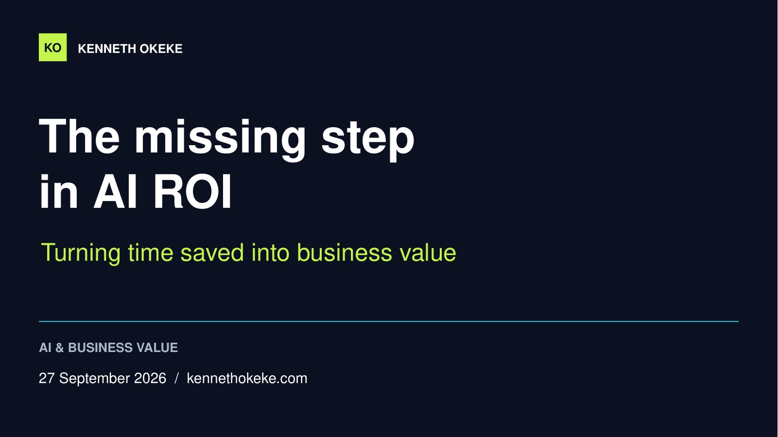 Title slide: The missing step in AI ROI — turning time saved into business value